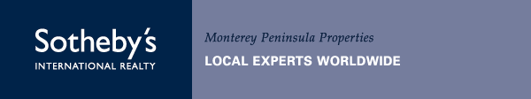 Sotheby's International Realty® - Monterey Peninsula Properties - Local Experts Worldwide